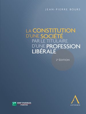 cover image of La constitution d'une société par le titulaire d'une profession libérale